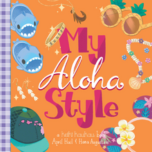 Load image into Gallery viewer, Text "My Aloha Style" surrounded by Hawai‘i themed accessories