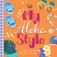 Load image into Gallery viewer, Text &quot;My Aloha Style&quot; surrounded by Hawai‘i themed accessories